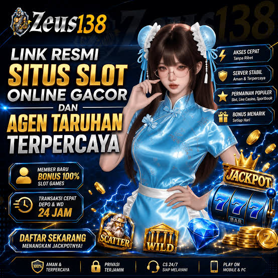 ZEUS138 - Situs Dewa Slot Gacor Hari Ini
